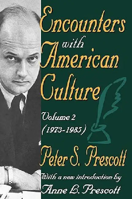 Encounters with American Culture:1973-1985 by Peter Prescott