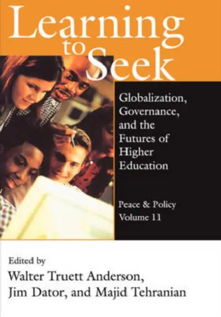 Learning to Seek: Globalization, Governance, and the Futures of Higher Education by Roberto Brambilla