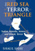 The Red Sea Terror Triangle: Sudan, Somalia, Yemen, and Islamic Terror by Shaul Shay
