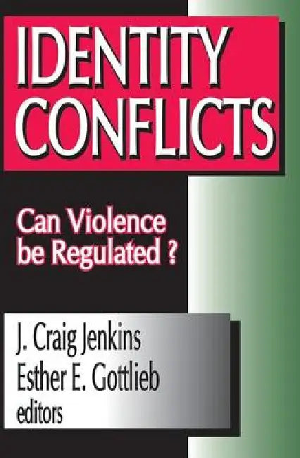 Identity Conflicts: Can Violence Be Regulated? by Esther Gottlieb