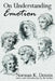 On Understanding Emotion by Melvin J. Lasky