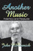 Another Music: Polemics and Pleasures by John Mccormick