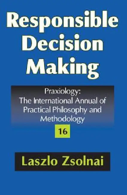 Responsible Decision Making by Laszlo Zsolnai