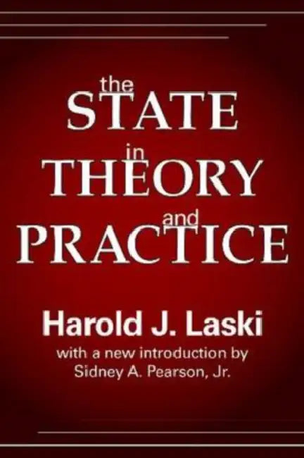 The State in Theory and Practice by Harold Laski