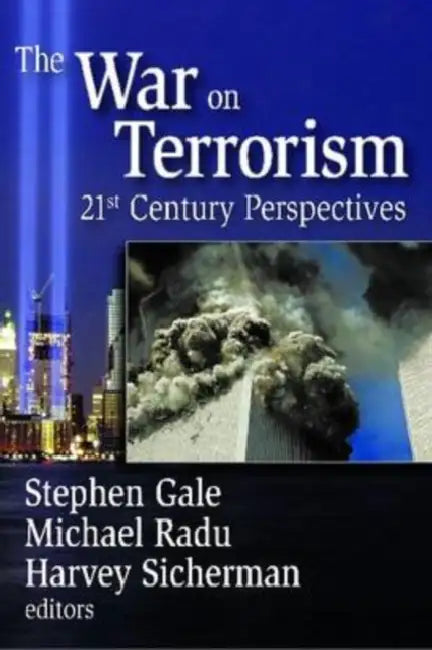 The War on Terrorism: 21st-century Perspectives by Stephen Gale