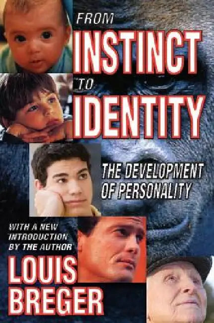 From Instinct to Identity: The Development of Personality by David Hardison