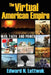 The Virtual American Empire: On War, Faith and Power by Luttwak Edward N.