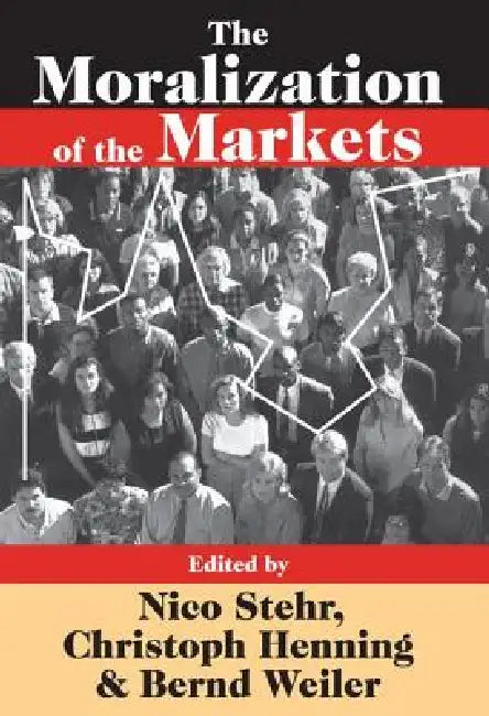 The Moralization of the Markets by Christoph Henning