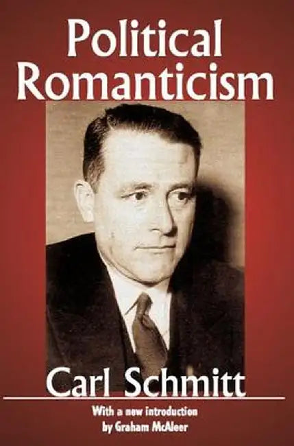 Political Romanticism by Carl Schmitt