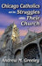 Chicago Catholics and the Struggles Within Their Church by Robert J. Haggerty
