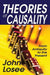 Theories of Causality: From Antiquity to the Present by John Losee