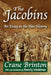 The Jacobins: An Essay in the New History by Crane Brinton