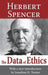 The Data of Ethics by Herbert Spencer