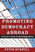 Promoting Democracy Abroad: Policy and Performance by Peter Burnell