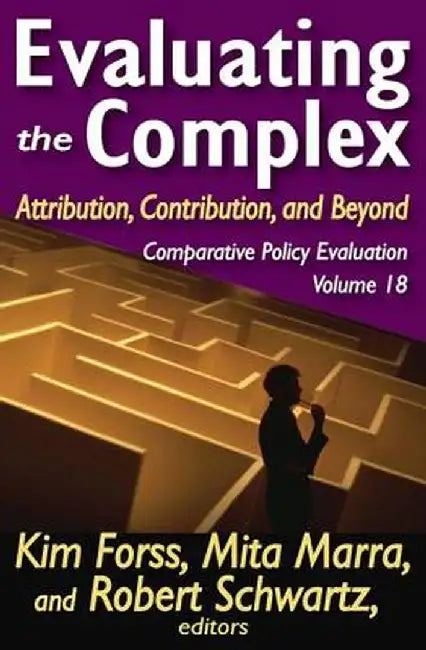 Evaluating the Complex: Attribution, Contribution and Beyond by Mita Marra
