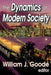 The Dynamics of Modern Society by William Goode