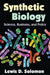 Synthetic Biology: Science, Business, and Policy by Lewis D. Solomon