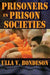 Prisoners in Prison Societies by Ulla Bondeson