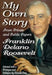 My Own Story: From Private and Public Papers by Franklin Roosevelt
