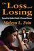 On Loss and Losing: Beyond the Medical Model of Personal Distress by Melvyn L. Fein