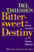 Bittersweet Destiny: The Stormy Evolution of Human Behavior by Del Thiessen