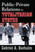 Public-Private Relations in Totalitarian States by Gabriel Barhaim