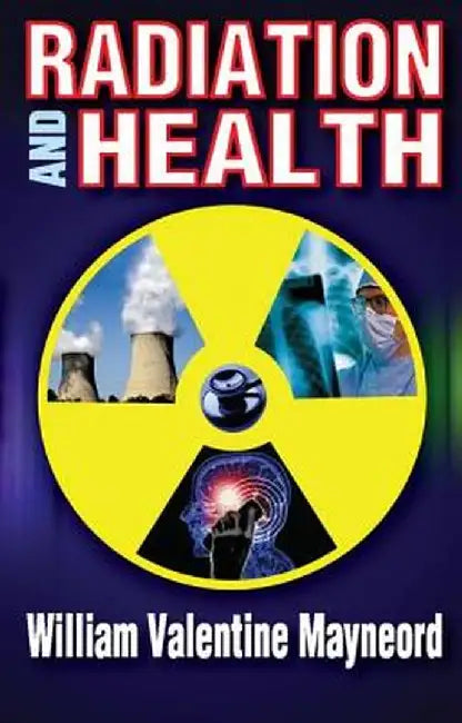 Radiation and Health by William Mayneord