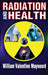 Radiation and Health by William Mayneord
