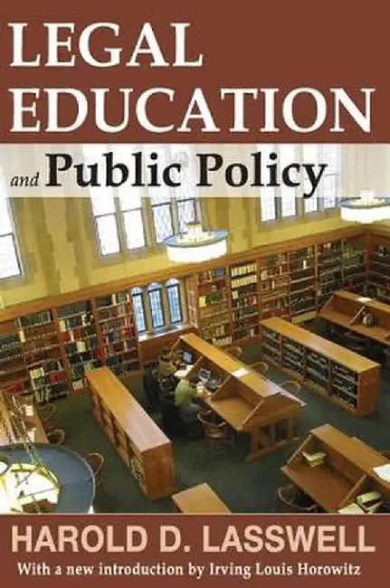 Legal Education and Public Policy by Harold D. Lasswell