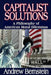 Capitalist Solutions: A Philosophy of American Moral Dilemmas by Andrew Bernstein