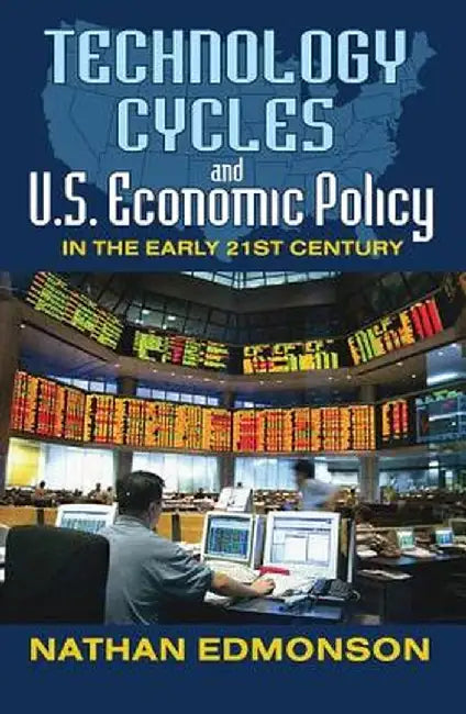 Technology Cycles and U.S. Economic Policy in the Early 21st Century by Talcott Parsons