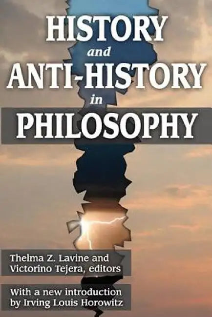 History and Anti-History in Philosophy by Victorino Tejera