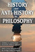History and Anti-History in Philosophy by Victorino Tejera