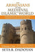 The Armenians in the Medieval Islamic World: The Arab Period in Armnyahseventh to Eleventh Centuries by Seta B. Dadoyan