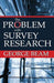The Problem with Survey Research by George Beam