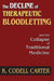 The Decline of Therapeutic Bloodletting and the Collapse of Traditional Medicine by K. Codell Carter