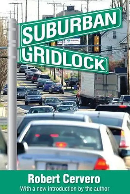 Suburban Gridlock by Robert Cervero