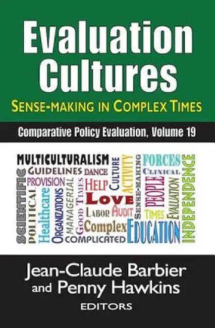 Evaluation Cultures: Sense-Making in Complex Times by Jan-Eric Furubo