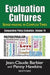 Evaluation Cultures: Sense-Making in Complex Times by Jan-Eric Furubo