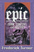 Epic: Form, Content, and History by Frederick Turner