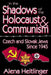 In the Shadows of the Holocaust & Communism: Czech and Slovak Jews Since 1945 by Alena Heitlinger
