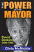The Power of the Mayor: David Dinkins, 1990-1993 by Chris McNickle
