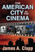 The American City in the Cinema by James A. Clapp