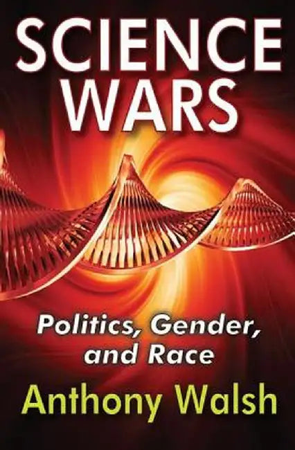 Science Wars: Politics, Gender, and Race by Emanuel Piore