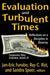 Evaluation and Turbulent Times: Reflections on a Discipline in Disarray by Jan-Eric Furubo