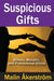 Suspicious Gifts: Bribery, Morality, and Professional Ethics by Malin Akerstrom