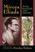 Mircea Eliade: Myth, Religion, and History by Nicolae Babuts