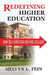 Redefining Higher Education: How Self-Direction Can Save Colleges by Melvyn L. Fein