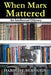 When Marx Mattered: An Intellectual Odyssey by Doris Fine