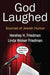 God Laughed: Sources of Jewish Humor by Hershey H. Friedman